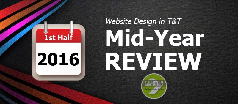 2016 trinidad website design mid year review forward multimedia mid year review